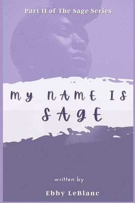 My Name is Sage 1