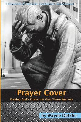 Wayne Detzler - Prayer Cover: Praying God's protection over those we love, Häftad