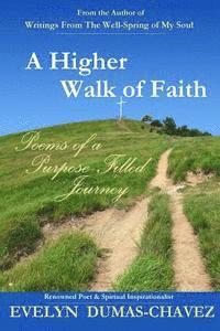 bokomslag A Higher Walk of Faith: Poems of a Purpose-Filled Journey