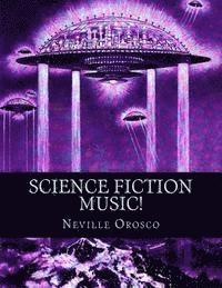 Neville Orosco - Science Fiction Music!, Häftad