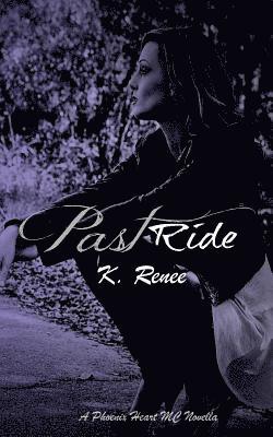 K. Renee - Past Ride, Häftad
