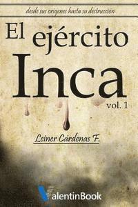 bokomslag El Ejército Inca: Desde sus orígenes hasta su destrucción