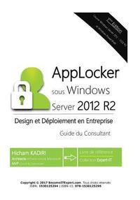 bokomslag AppLocker Windows Server 2012 R2 - Design et Deploiement en Entreprise: Guide du Consultant