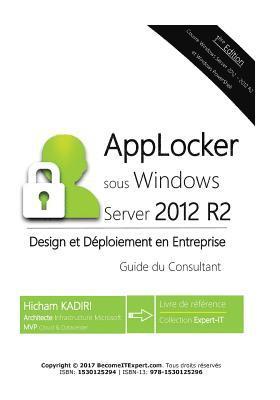 bokomslag AppLocker Windows Server 2012 R2 - Design et Deploiement en Entreprise: Guide du Consultant