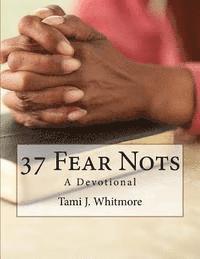 bokomslag 37 Fear Nots: A Devotional