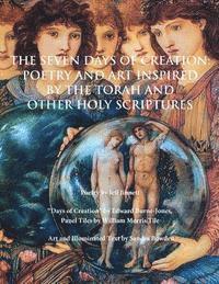 The Seven Days of Creation: Poetry and Art Inspired by the Torah and Other Holy Scriptures 1