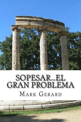 bokomslag Sopesar...el gran problema: Siete Pilares de sabiduría para darte ánimo, bajar peso y mantenerte en tu peso deseado!