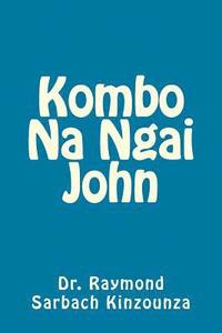 bokomslag Kombo Na Ngai John