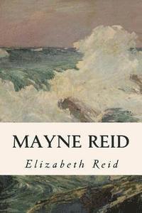 Elizabeth Reid - Mayne Reid, Häftad
