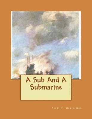 Percy F. Westerman - A Sub And A Submarine, Häftad
