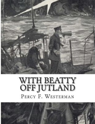 bokomslag With Beatty Off Jutland