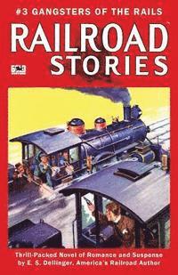 Railroad Stories #3: Gangsters of the Rails 1