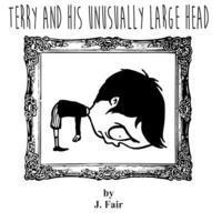 Terry And His Unusually Large Head 1