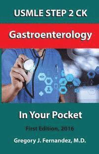 bokomslag USMLE STEP 2 CK Gastroenterology In Your Pocket: Gastroenterology
