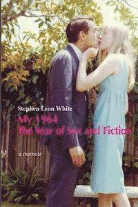 My 1964 The Year of Sex and Fiction 1