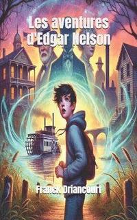 bokomslag Les aventures d'Edgar Nelson