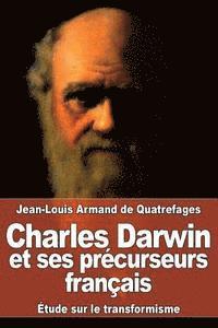 bokomslag Charles Darwin et ses précurseurs français: Étude sur le transformisme