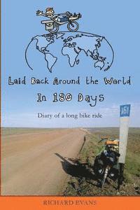bokomslag Laid Back Around the World in 180 Days: Diary of a long bike ride