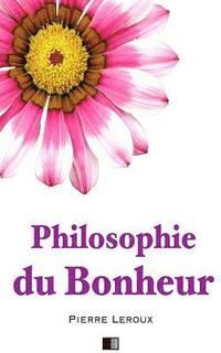 bokomslag Philosophie du Bonheur