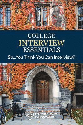 bokomslag College Interview Essentials: So....you think you can interview?