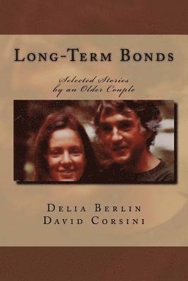 Long-Term Bonds: Selected Stories by an Older Couple 1