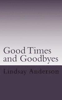 bokomslag Goodtimes and Goodbyes: A Lyndsey Kelley Novel