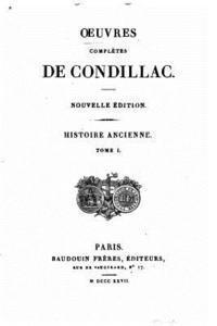 bokomslag Oeuvres completes de Condillac, Histoire Ancienne - Tome I