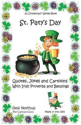 bokomslag ST. Paty's Day: Quotes, Jokes and Cartoons with Irish Proverbs and Blessings Quotes, Jokes and Cartoons with Irish Proverbs and Blessi