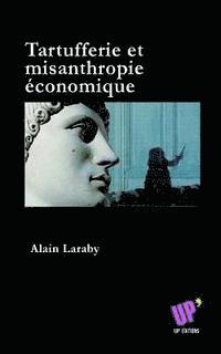 Tartufferie et misanthropie économique 1