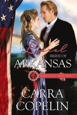 bokomslag Laurel: Bride of Arkansas: A Mail-Order Bride Series, Book 25