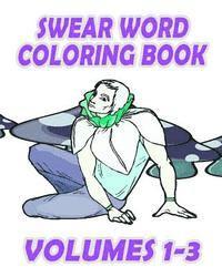 Swear Word Coloring Book (Volumes 1-3) 1