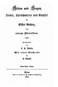 bokomslag Sitten und sagen, lieder, sprüchwörter und räthsel des Eifler volkes nebst einem idiotikon