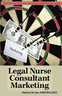 bokomslag Legal Nurse Consultant Marketing