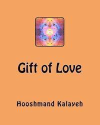 Hooshmand M. Kalayeh - Gift of Love, Häftad