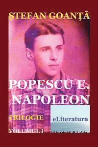 bokomslag Popescu E. Napoleon. Volumul I: Roman