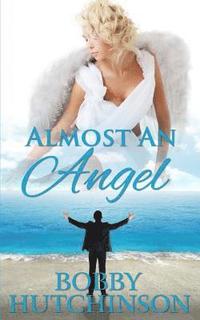 bokomslag Almost An Angel: Time Travel Romance Novel