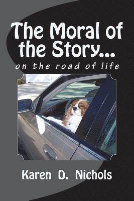 The Moral of the Story: on the road of life 1