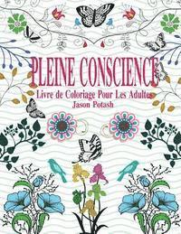 bokomslag Pleine Conscience Livre de Coloriage Pour Les Adultes