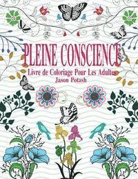 Pleine Conscience Livre de Coloriage Pour Les Adultes 1