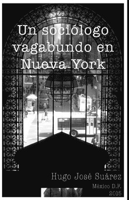 Un Sociólogo Vagabundo en Nueva York 1