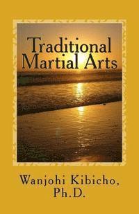 bokomslag Traditional Martial Arts: A Potrait of a Living Art