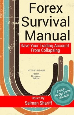 bokomslag Forex Survival Manual: Save Your Trading Account From Collapsing