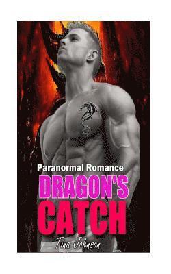 Dragon's catch: Shape shifter 1