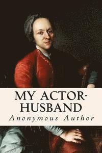 Anonymous Author - My Actor-Husband, Häftad