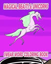 bokomslag Swear Word Coloring Book: Magical Beasts & Unicorns