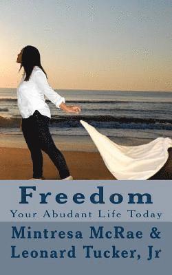 bokomslag Freedom: Your Abundant Life Today