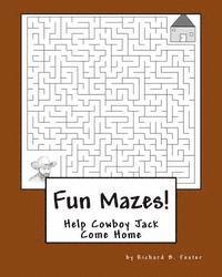 bokomslag Fun Mazes!: Help Cowboy Jack Come Home