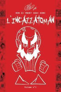 Alex Galbero - L'incazzatoman: Strip di sfogo mentale e non solo, Häftad