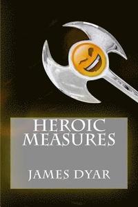 bokomslag Heroic Measures