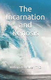 bokomslag The Incarnation and Kenosis
